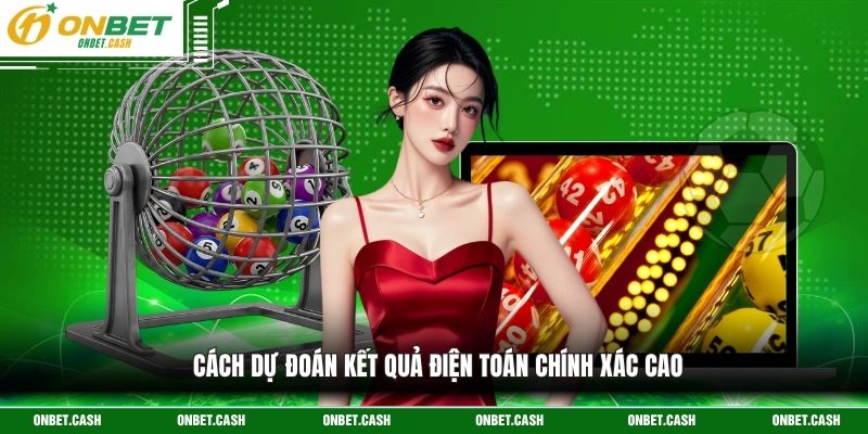 Xổ Số Vietlott Onbet - Cơ Hội Làm Giàu Nhanh Cho Hội Viên 4 Cách dự đoán kết quả điện toán chính xác cao