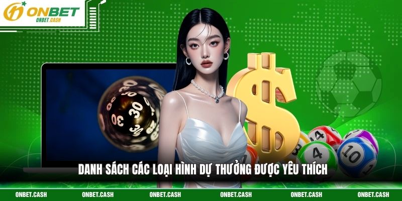 Danh sách các loại hình dự thưởng được yêu thích