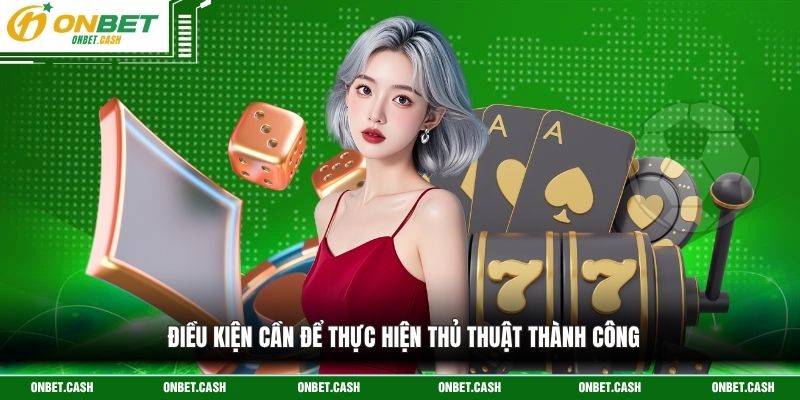 Cách Chia Bài Bịp Tiến Lên Hiệu Quả 100% Cho Hội Viên 4 Điều kiện cần để thực hiện thủ thuật thành công
