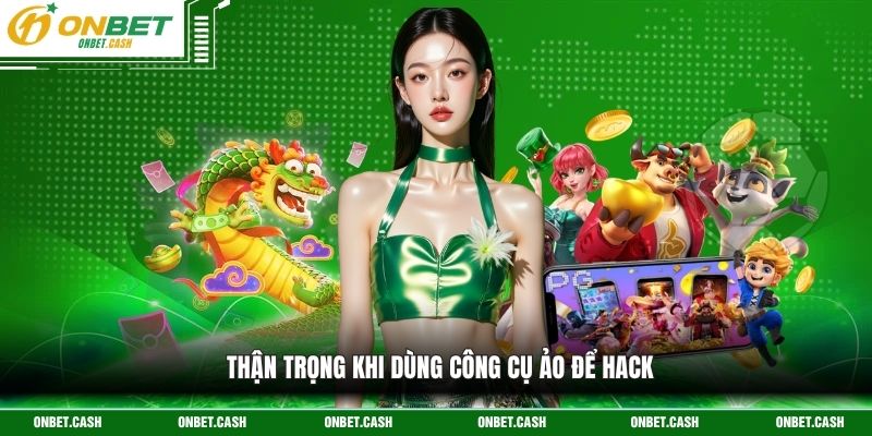 Hack Slot Game - Sự Thật Về Các Công Cụ Can Thiệp Kết Quả 4 Thận trọng khi dùng công cụ ảo để hack