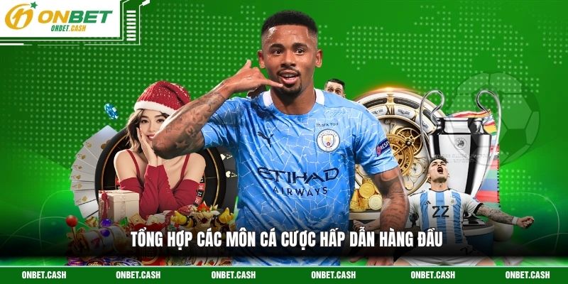 Tổng hợp các môn cá cược hấp dẫn hàng đầu